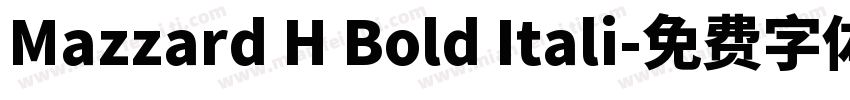 Mazzard H Bold Itali字体转换